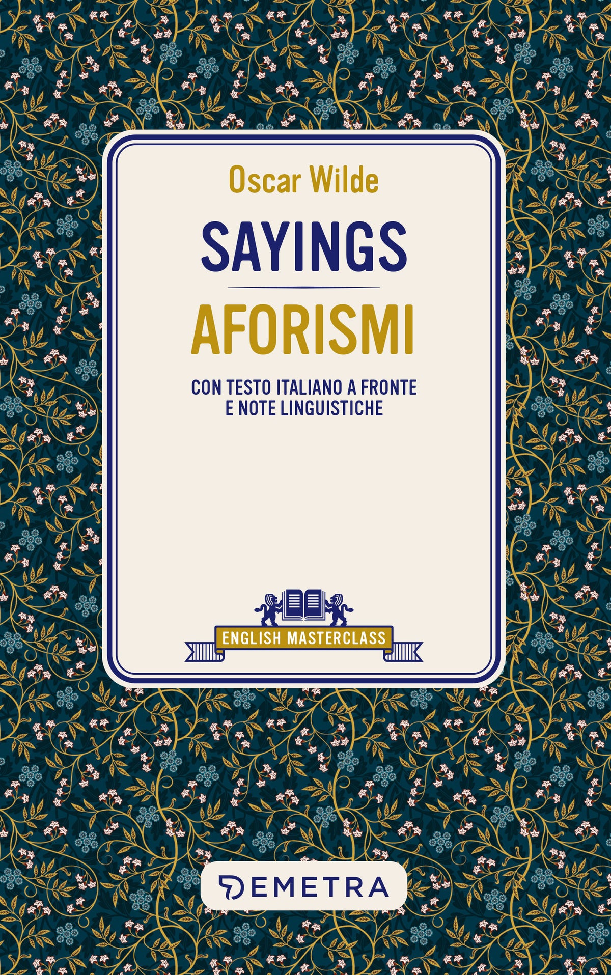 Sayings -Aforismi::Con testo italiano a fronte e note linguistiche