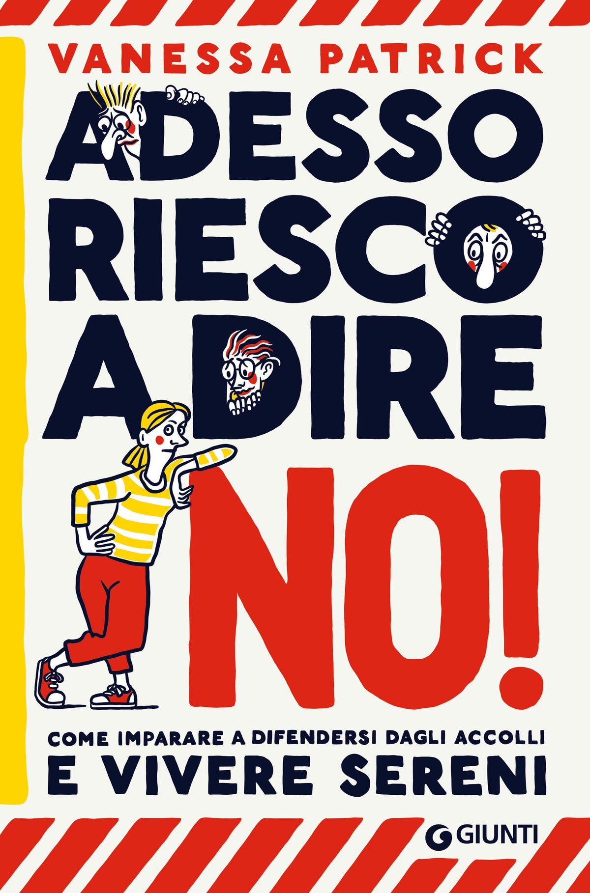 Adesso riesco a dire no!::Come imparare a difendersi dagli accolli e vivere sereni