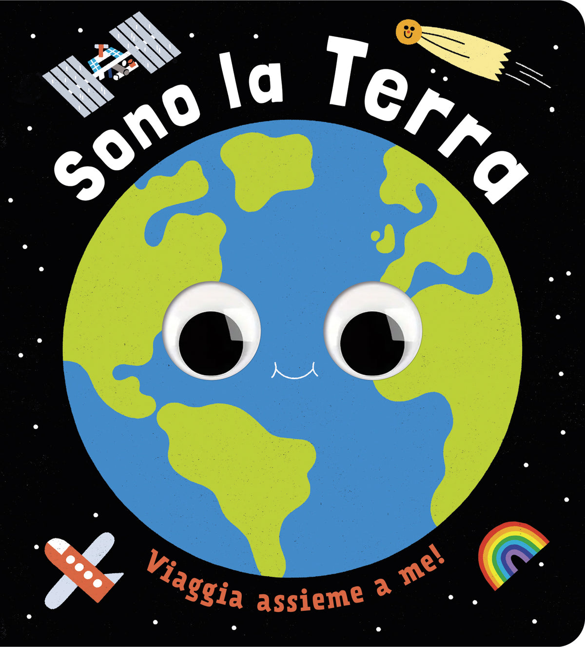 Sono la Terra::Un piccolo libro per piccoli esploratori!