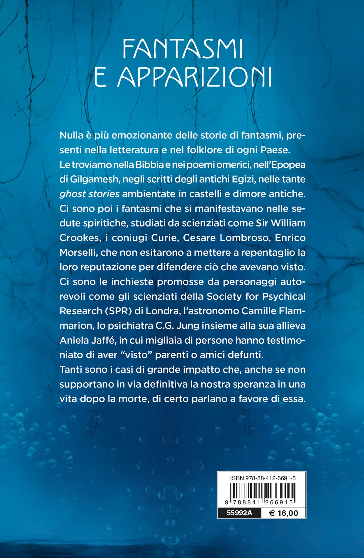 Fantasmi e apparizioni::Sedute spiritiche, luoghi infestati, dame bianche. Le grandi inchieste e il parere della scienza
