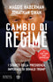 Cambio di regime::I segreti della presidenza imperiale di Donald Trump