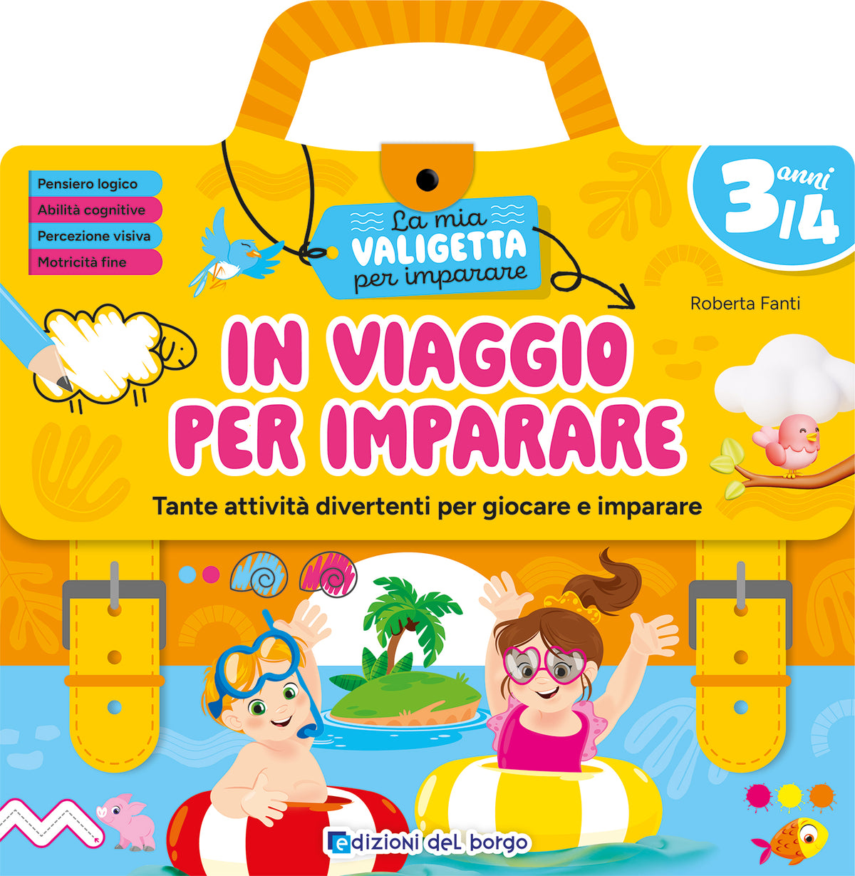 In viaggio per imparare - 3 anni::Tante attività divertenti per giocare e imparare
