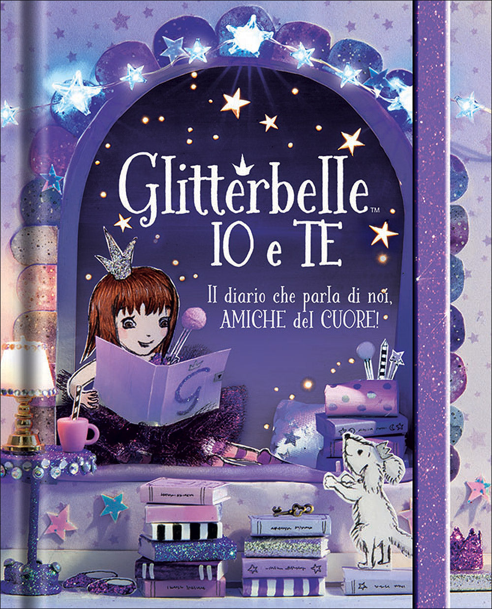 Libri fatati - Glitterbelle. Io e te::Il diario che parla di noi, amiche del cuore!