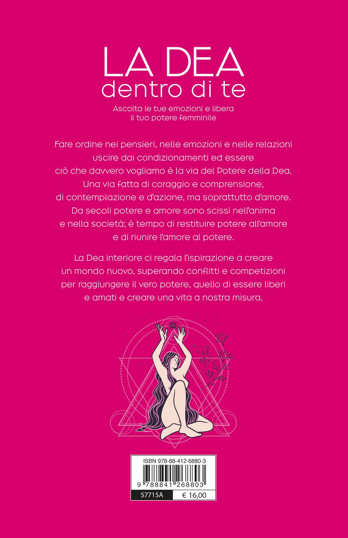 La Dea Dentro Di Te::Libera la tua energia femminile
