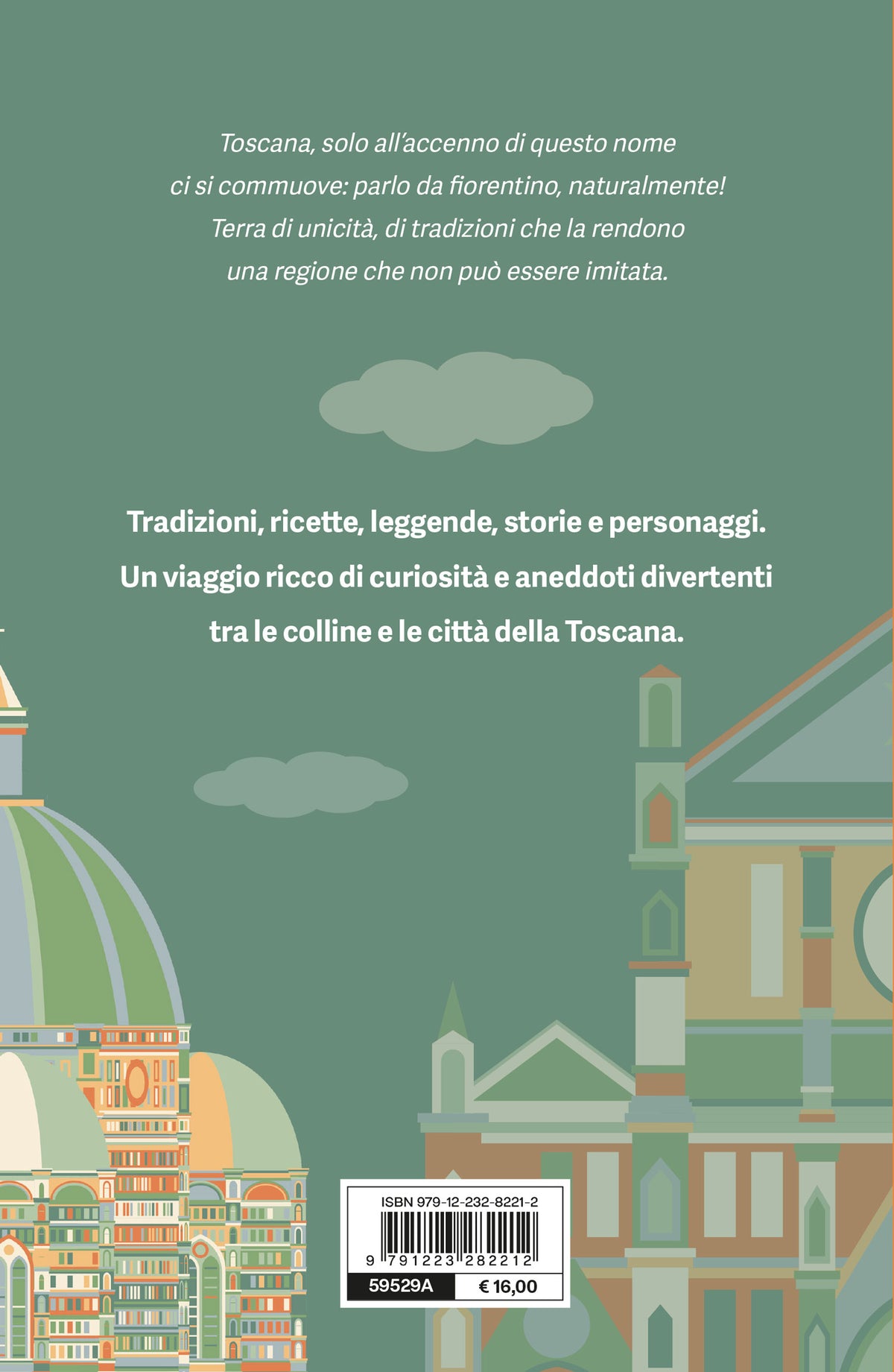 C'era una volta in Toscana::Storie, tradizioni e leggende dalla regione più ganza d'Italia