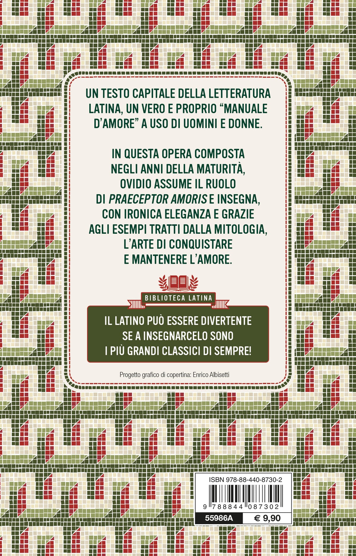 Ars Amatoria - L'arte di amare::Con testo latino a fronte e note linguistiche