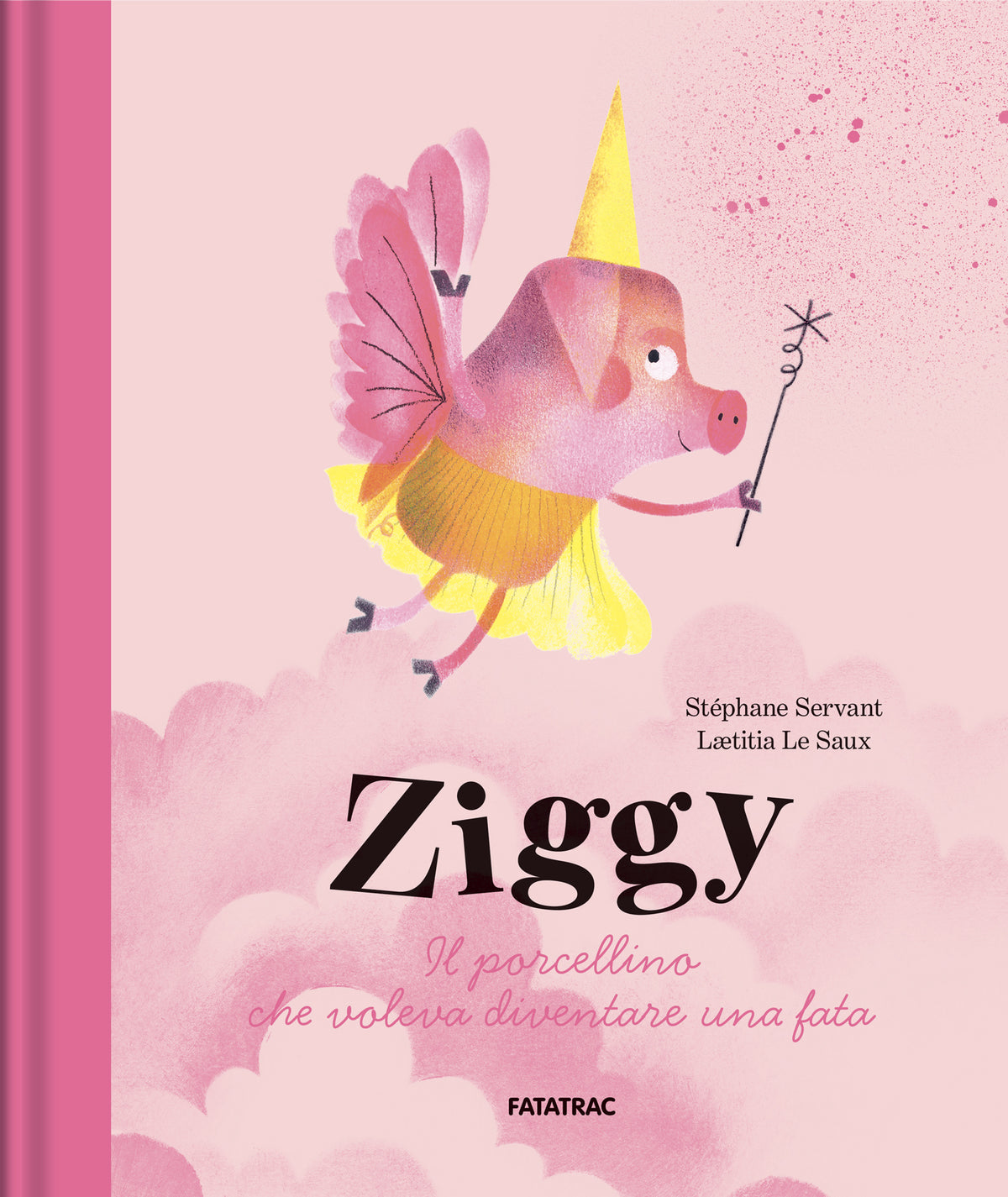 Ziggy::Il porcellino che voleva diventare una fata