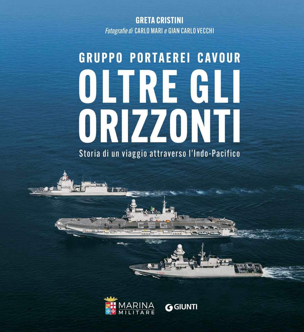 Gruppo Portaerei Cavour - Oltre gli orizzonti::Storia di un viaggio attraverso l'Indo-Pacifico