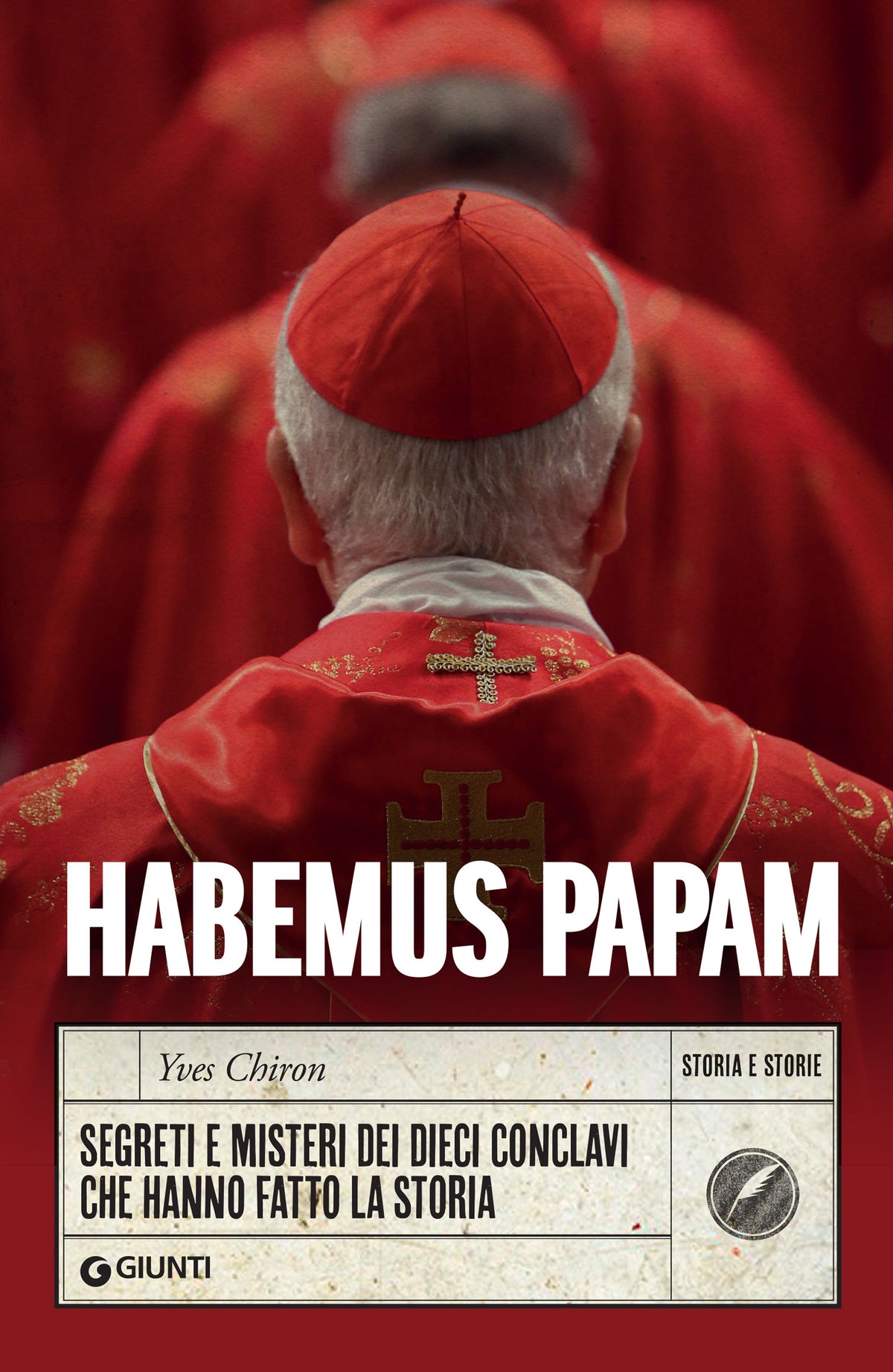 Habemus Papam::Segreti e misteri dei dieci conclavi che hanno fatto la storia