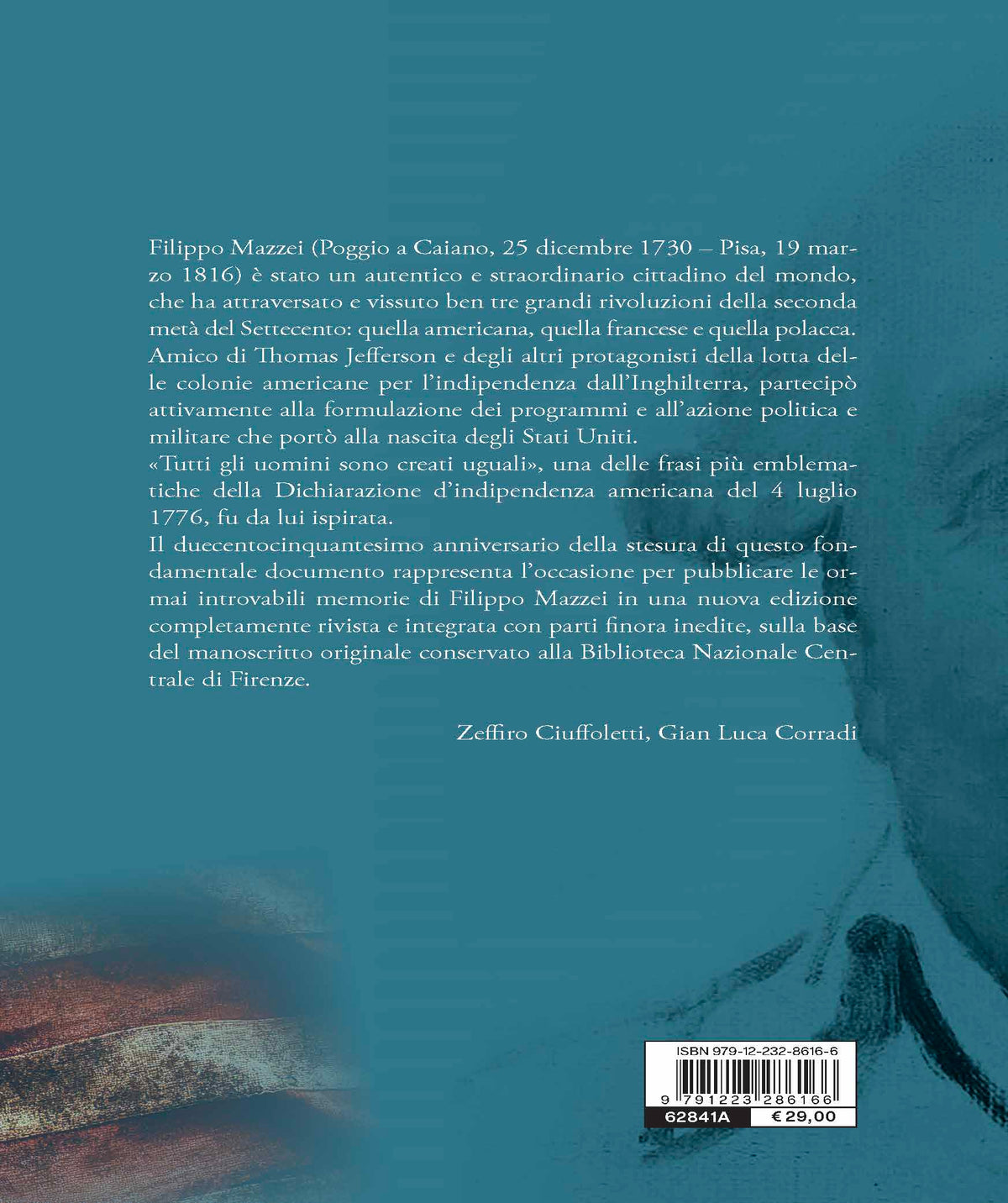 Filippo Mazzei::Vita e peregrinazioni di un illustre toscano tra Vecchio e Nuovo Mondo