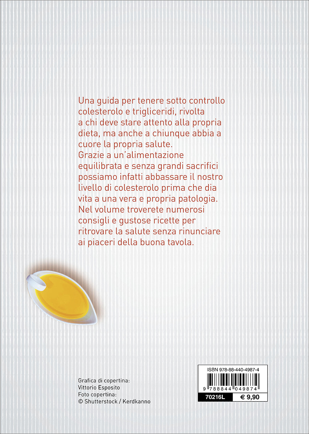 Colesterolo e trigliceridi::Ricette per una corretta alimentazione