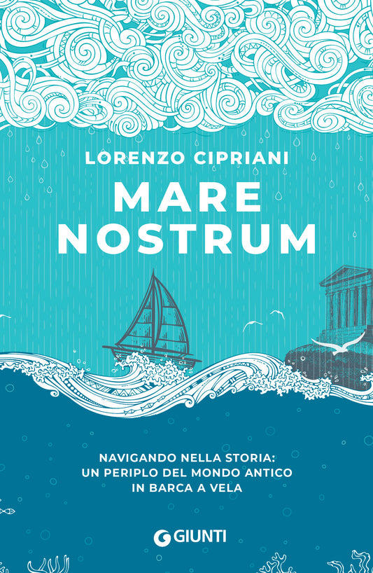 Mare Nostrum::Navigando nella storia: un periplo del mondo antico in barca a vela