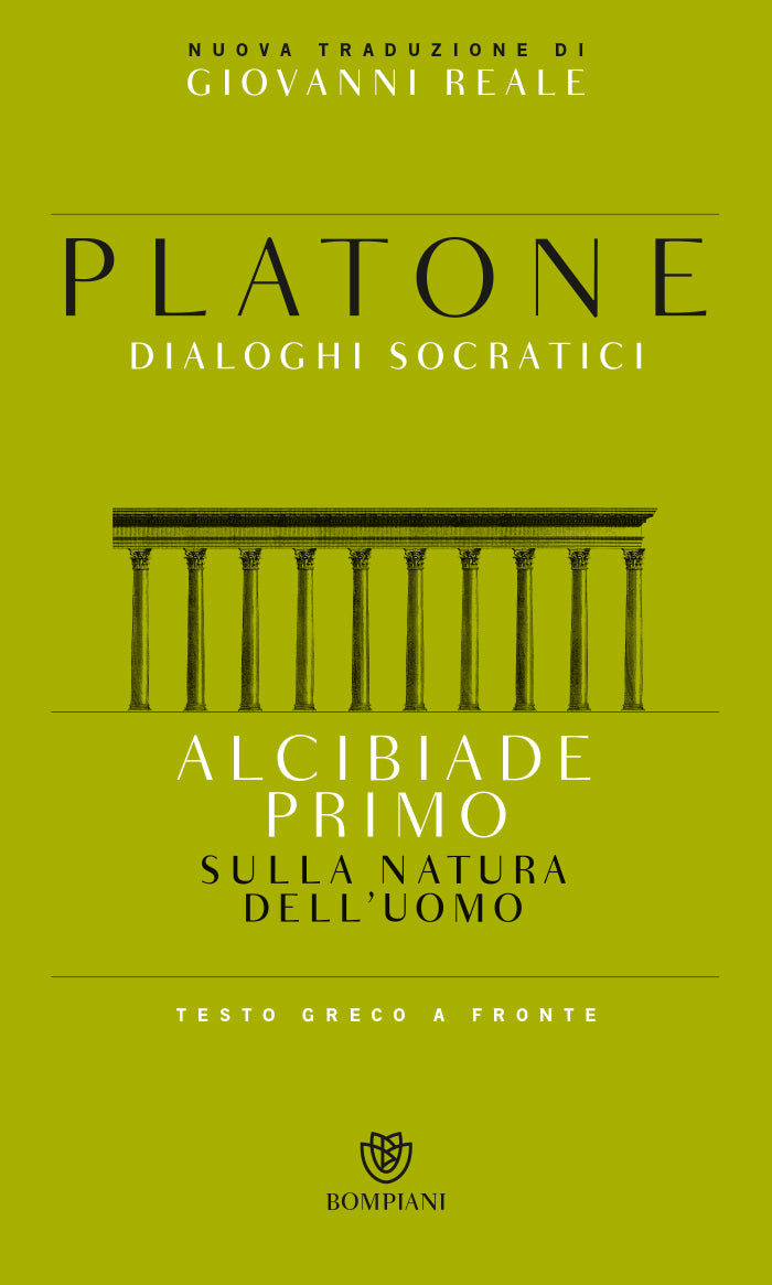Alcibiade primo. Sulla natura dell'uomo::Testo greco a fronte