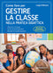 Come fare per gestire la classe nella pratica didattica::Metodi e strategie, unità di lavoro guidate e schede di autoformazione
