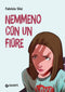 Nemmeno con un fiore