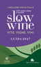 Slow wine 2027::Vite, vigne, vini