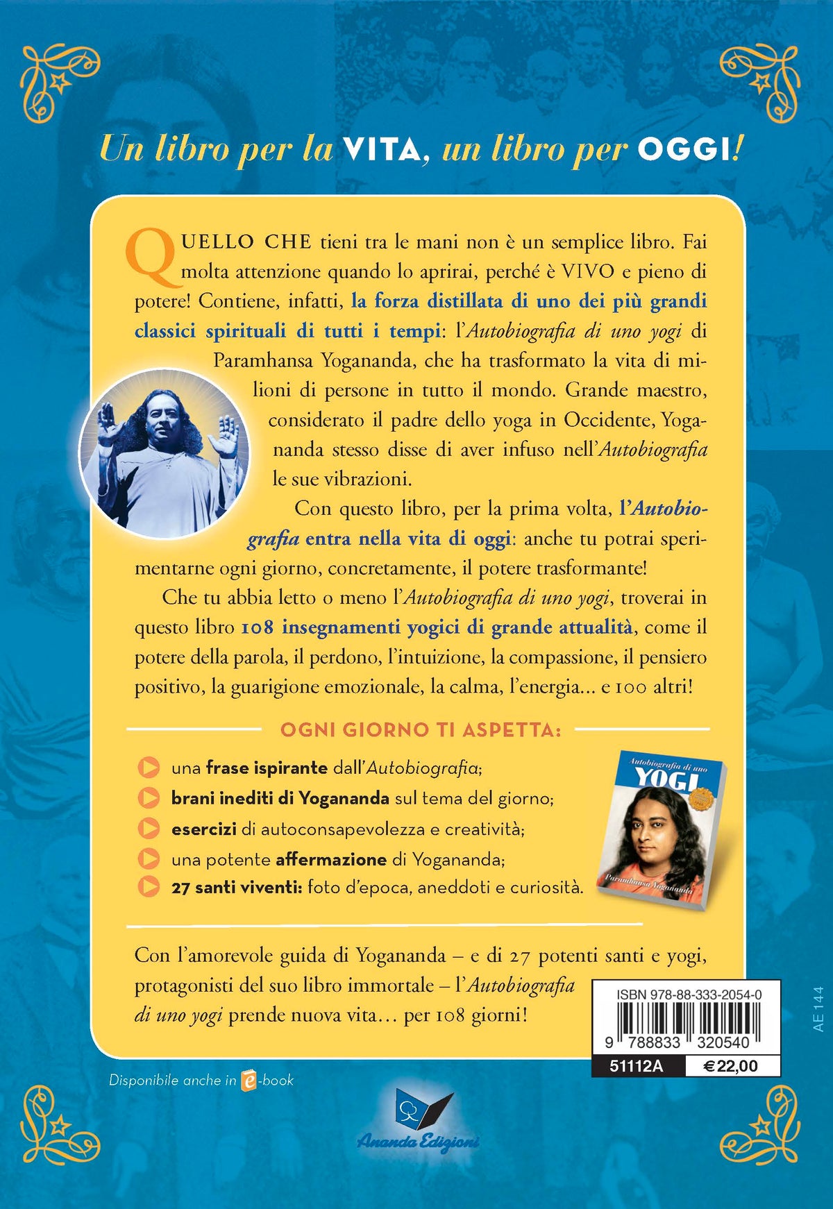 Vivere l'Autobiografia di uno yogi::108 giorni con Yogananda