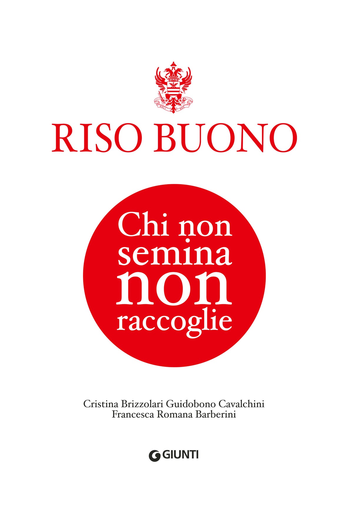RISO BUONO::Chi non semina non raccoglie