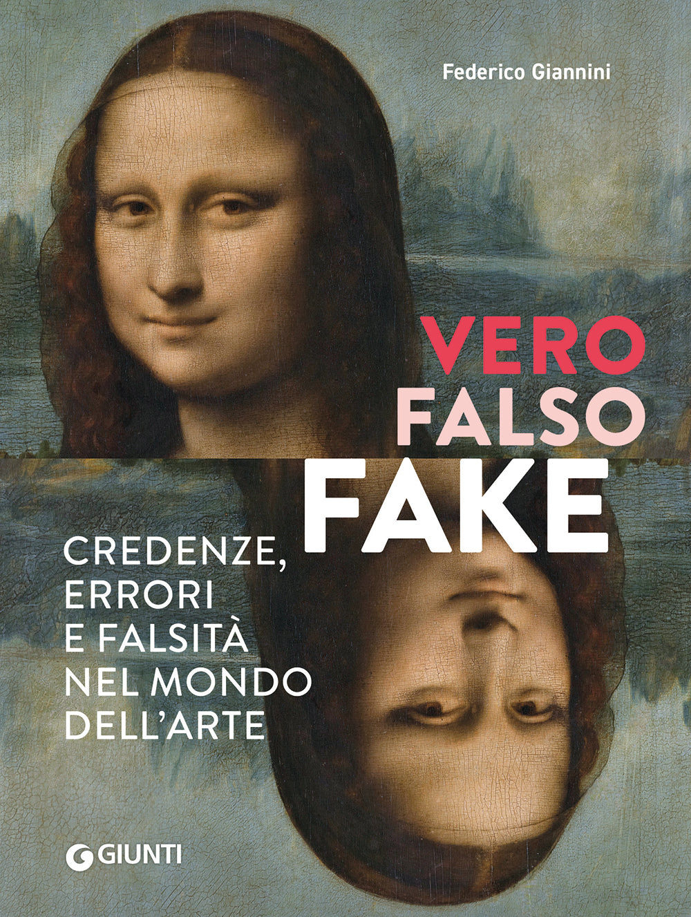 Vero, Falso, Fake::Credenze, errori e falsità nel mondo dell'arte