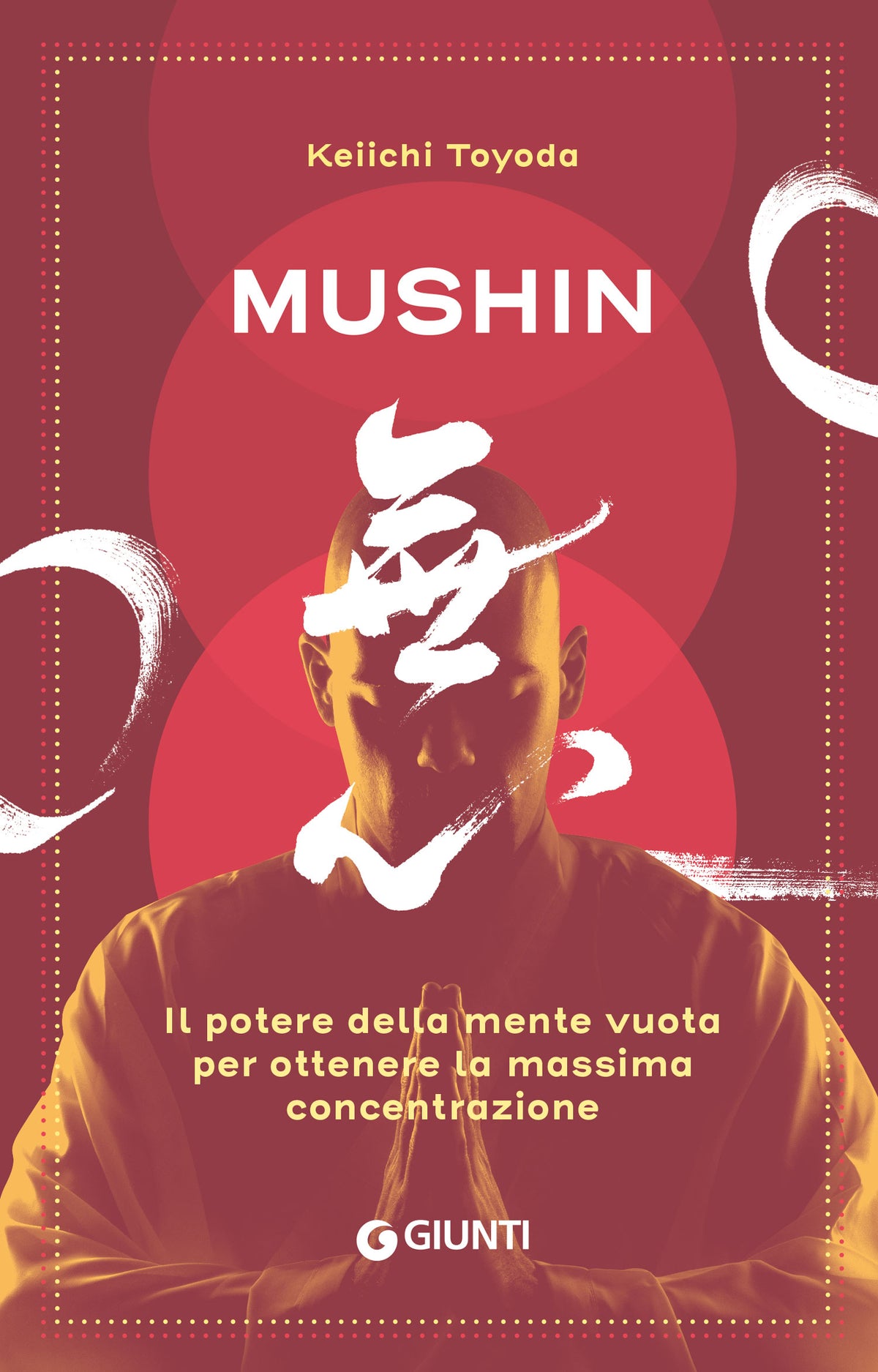 Mushin::Il potere della mente vuota per ottenere la massima concentrazione