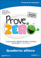 Prove Zero - Quaderno allievo::Strumenti di valutazione - Le prime prove collettive di lettura e scrittura per le classi 1° e 2° primaria