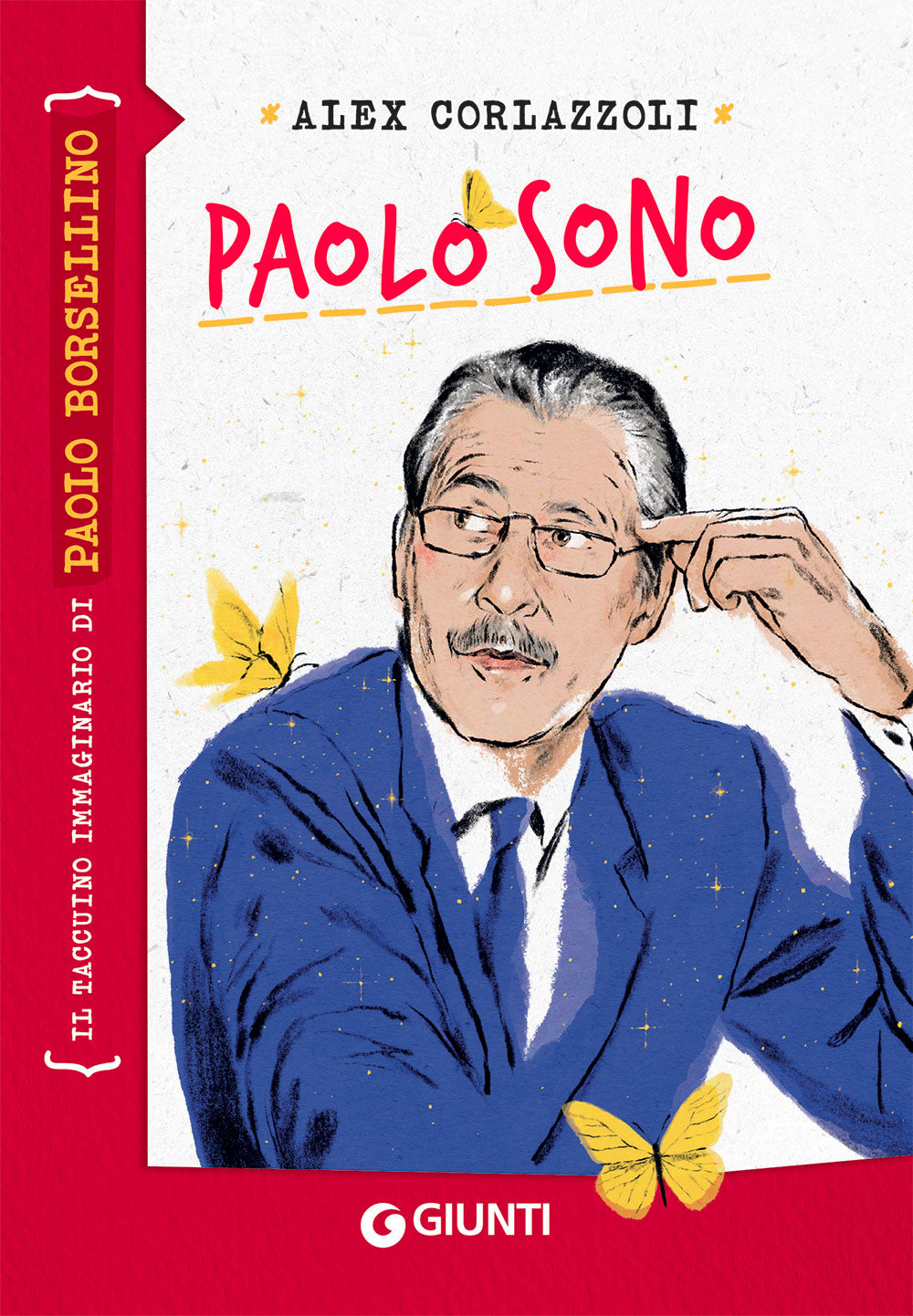 Paolo sono::Il taccuino immaginario di Paolo Borsellino