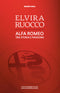 ELVIRA RUOCCO Alfa Romeo, tra storia e passione ::Alfa Romeo, tra storia e passione