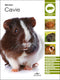 Cavie::Caratteristiche - Comportamento - Allevamento - Riproduzione - Alimentazione - Igiene - Salute