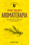 Aromaterapia::guarire con le essenze delle piante