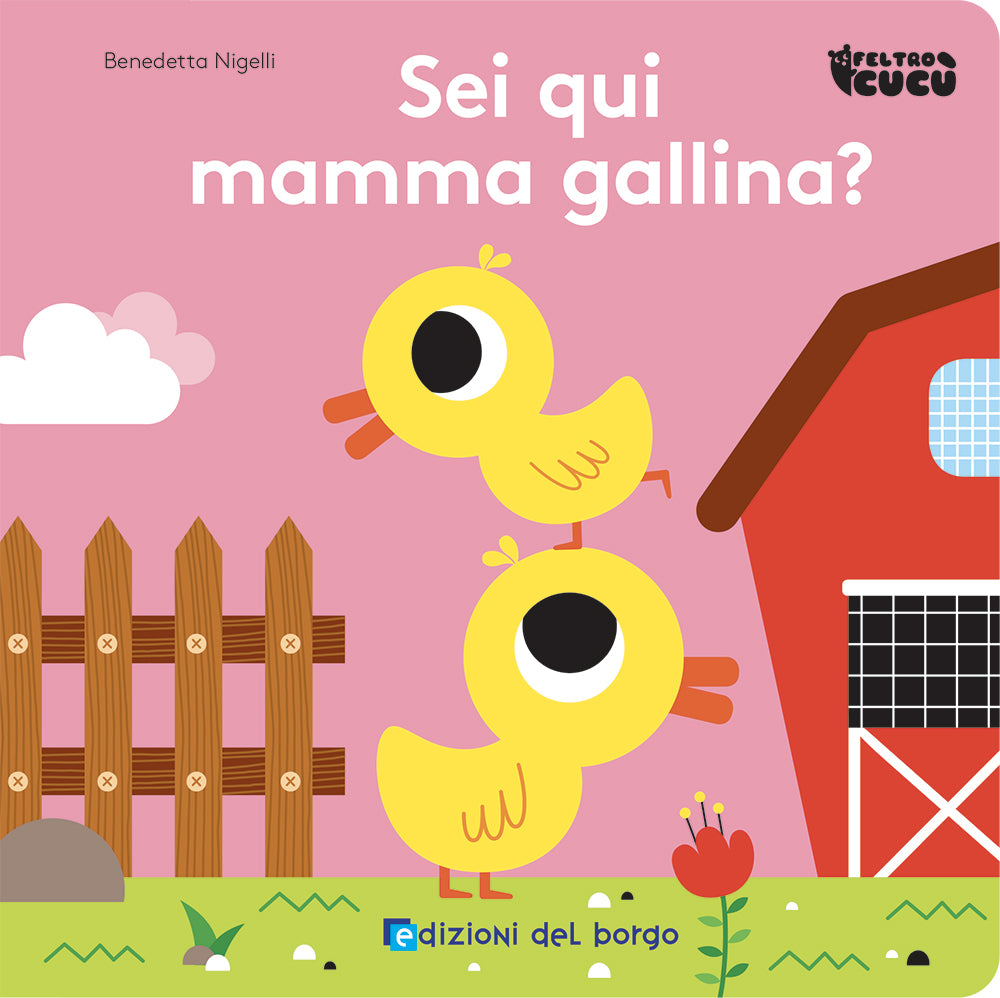 Sei qui mamma gallina?