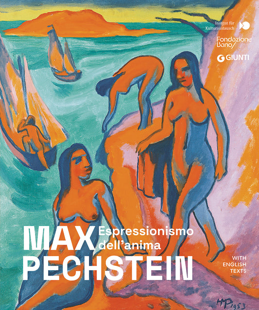 Max Pechstein. Espressionismo dell'anima