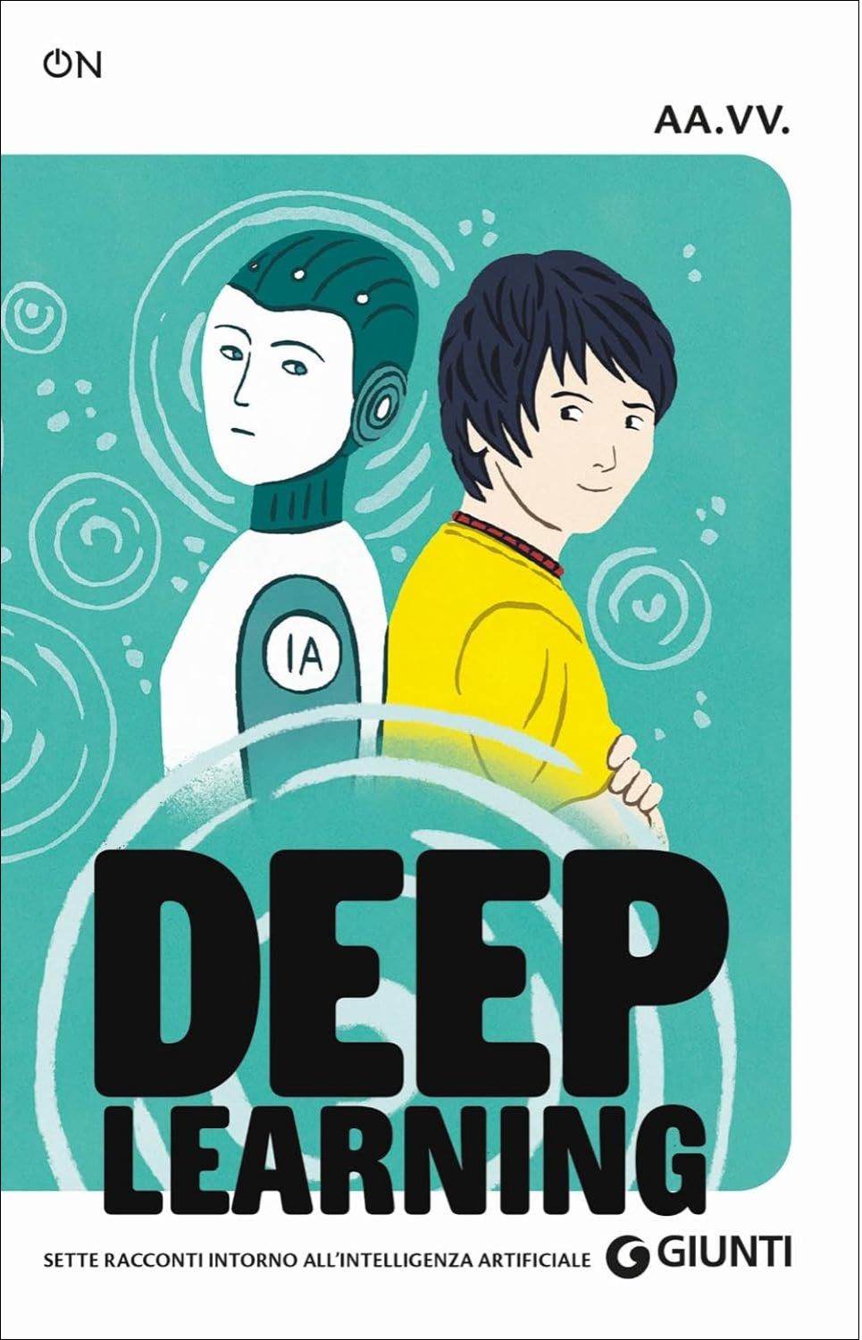 Deep Learning::Sette racconti intorno all'intelligenza artificiale