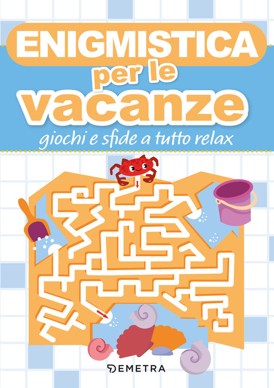 Enigmistica per le vacanze::Giochi e sfide a tutto relax