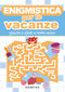 Enigmistica per le vacanze::Giochi e sfide a tutto relax