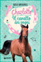 Charlotte. Il cavallo dei sogni::Vol. 1°