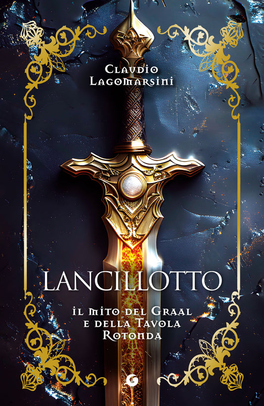 Lancillotto::Il mito del Graal e della Tavola Rotonda