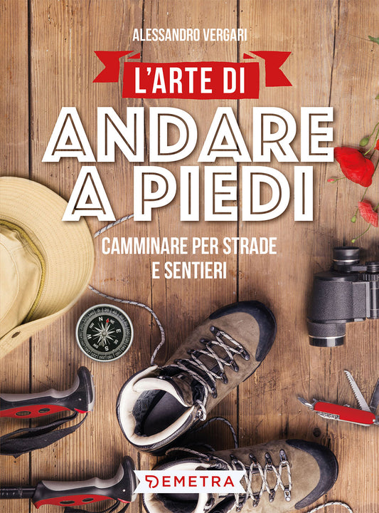 L’arte di andare a piedi. ::Camminare per strade e sentieri