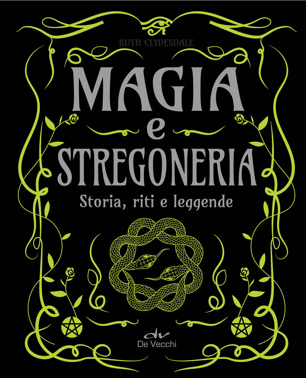Magia e stregoneria::Storia, riti e leggende
