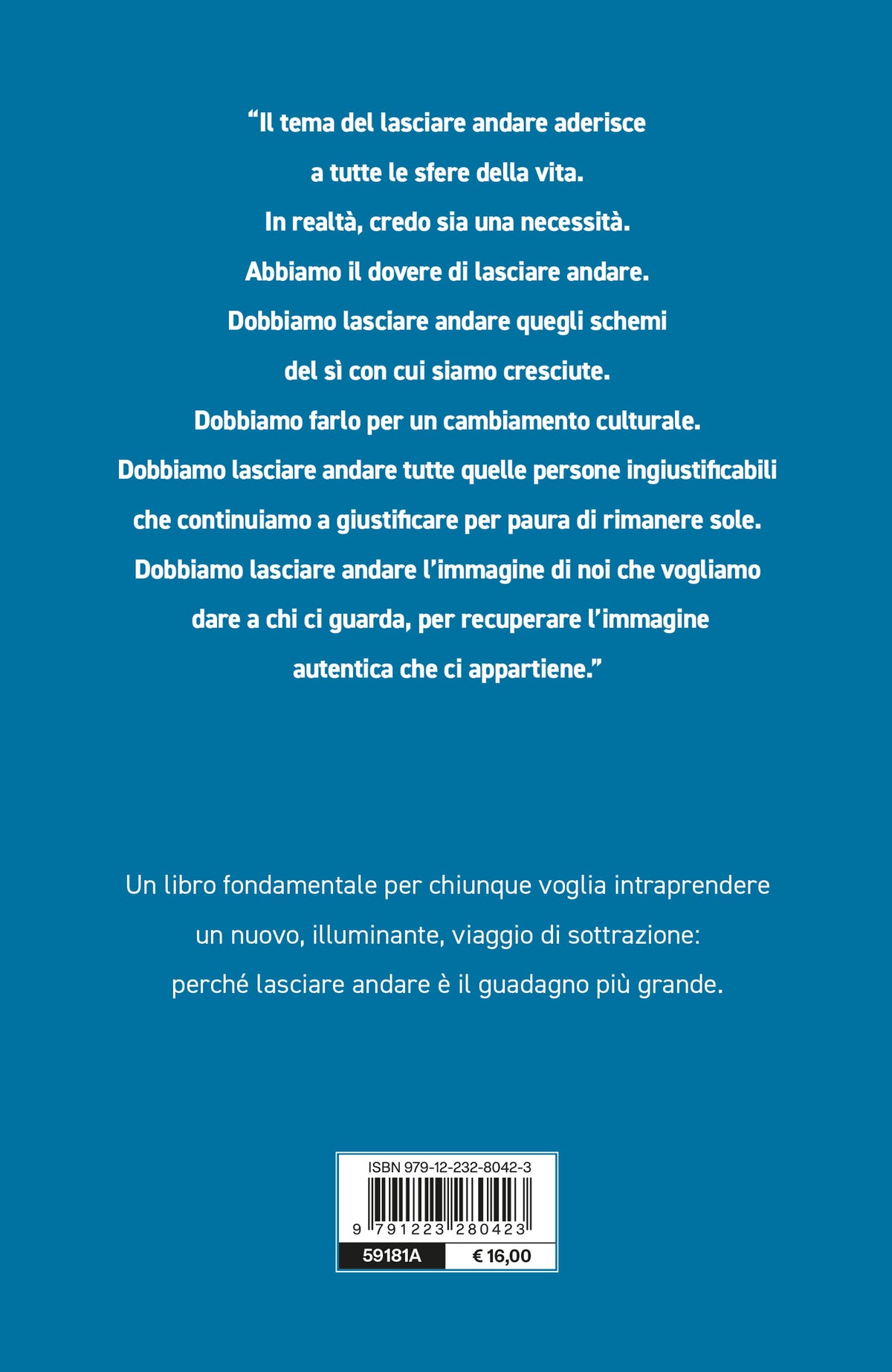 L'arte di lasciare andare::La teoria per liberarci da tutti i condizionamenti