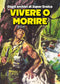 VIVERE O MORIRE