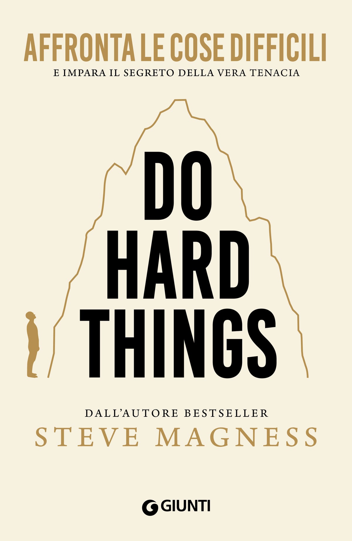 Do Hard Things::Affronta le cose difficili e impara il segreto della vera tenacia