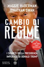 Cambio di regime::I segreti della presidenza imperiale di Donald Trump