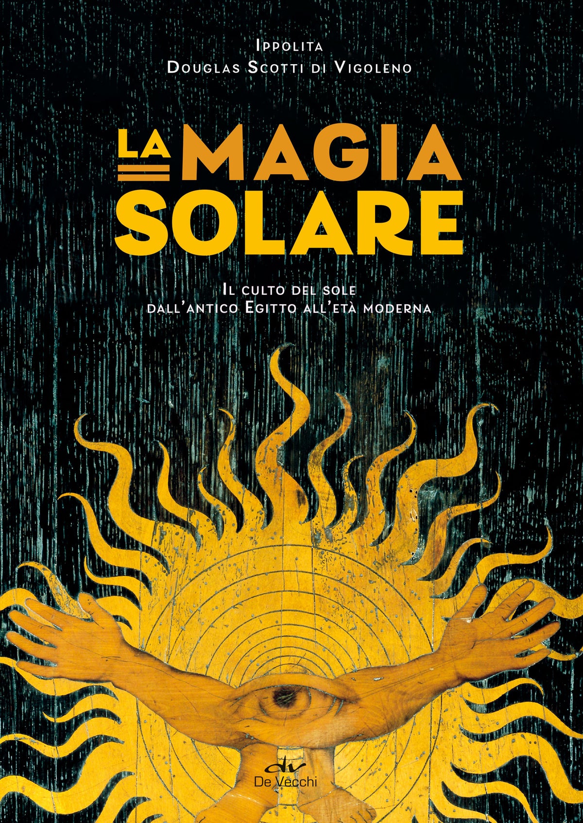 La magia solare::Il culto del Sole dall'antico Egitto all'età moderna