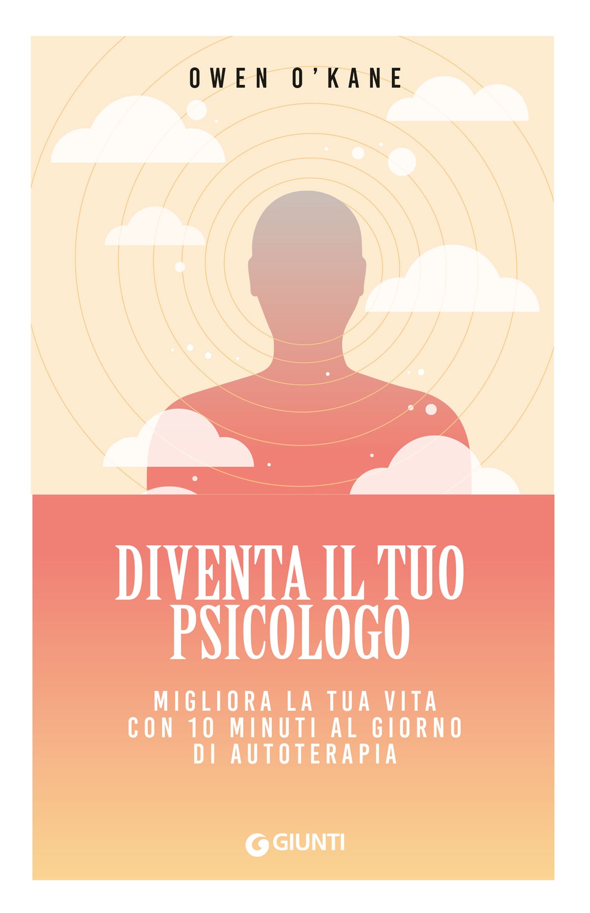 Diventa il tuo psicologo::Migliora la tua vita con 10 minuti al giorno di autoterapia