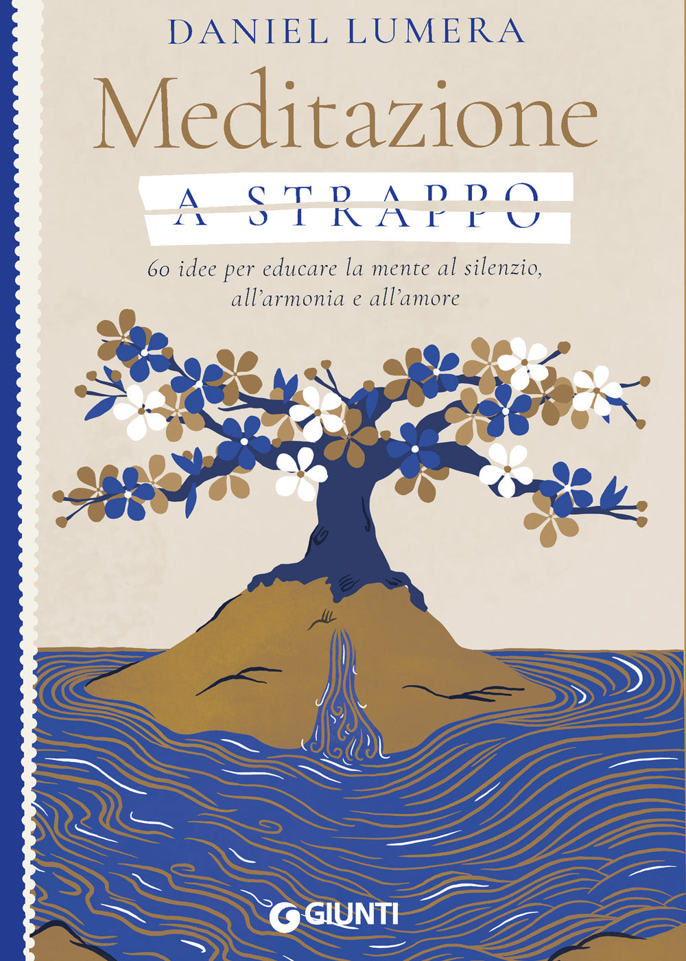 Meditazione a strappo::60 idee per educare la mente al silenzio, all’armonia e all’amore