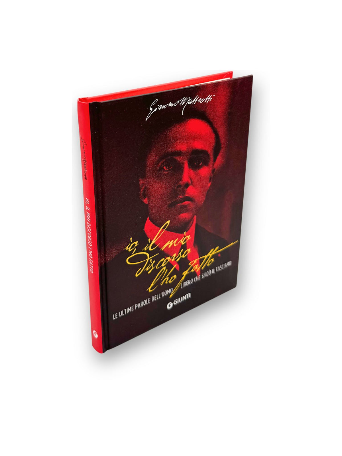 Io, il mio discorso l'ho fatto::Le ultime parole dell'uomo libero che sfidò il fascismo