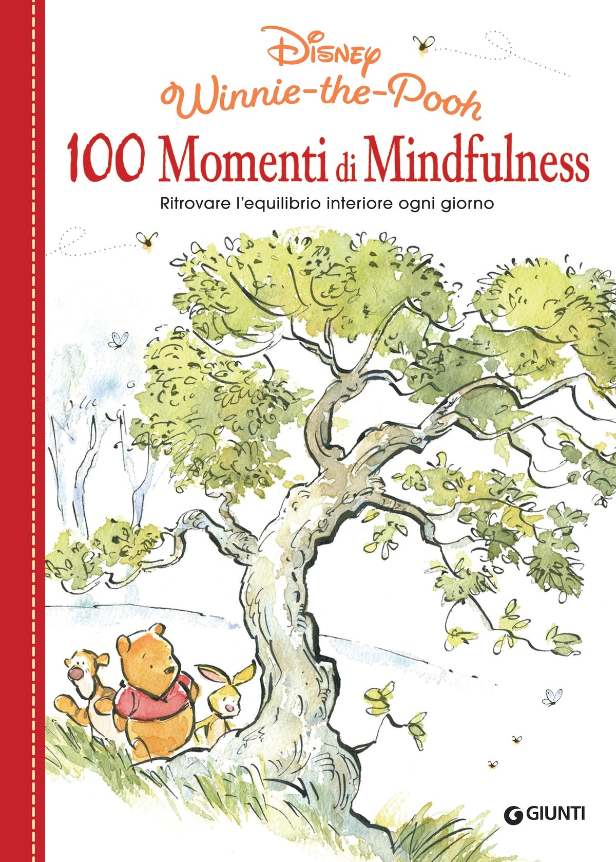 100 Momenti di Mindfulness Disney Winnie the Pooh::Ritrovare l'equilibrio interiore ogni giorno