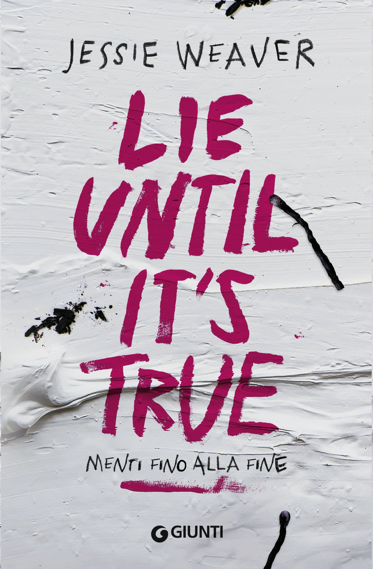 Lie until it's true::Menti fino alla fine