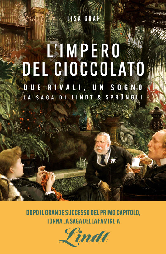 L'impero del cioccolato::Due rivali, un sogno. La saga di Lindt & Sprüngli