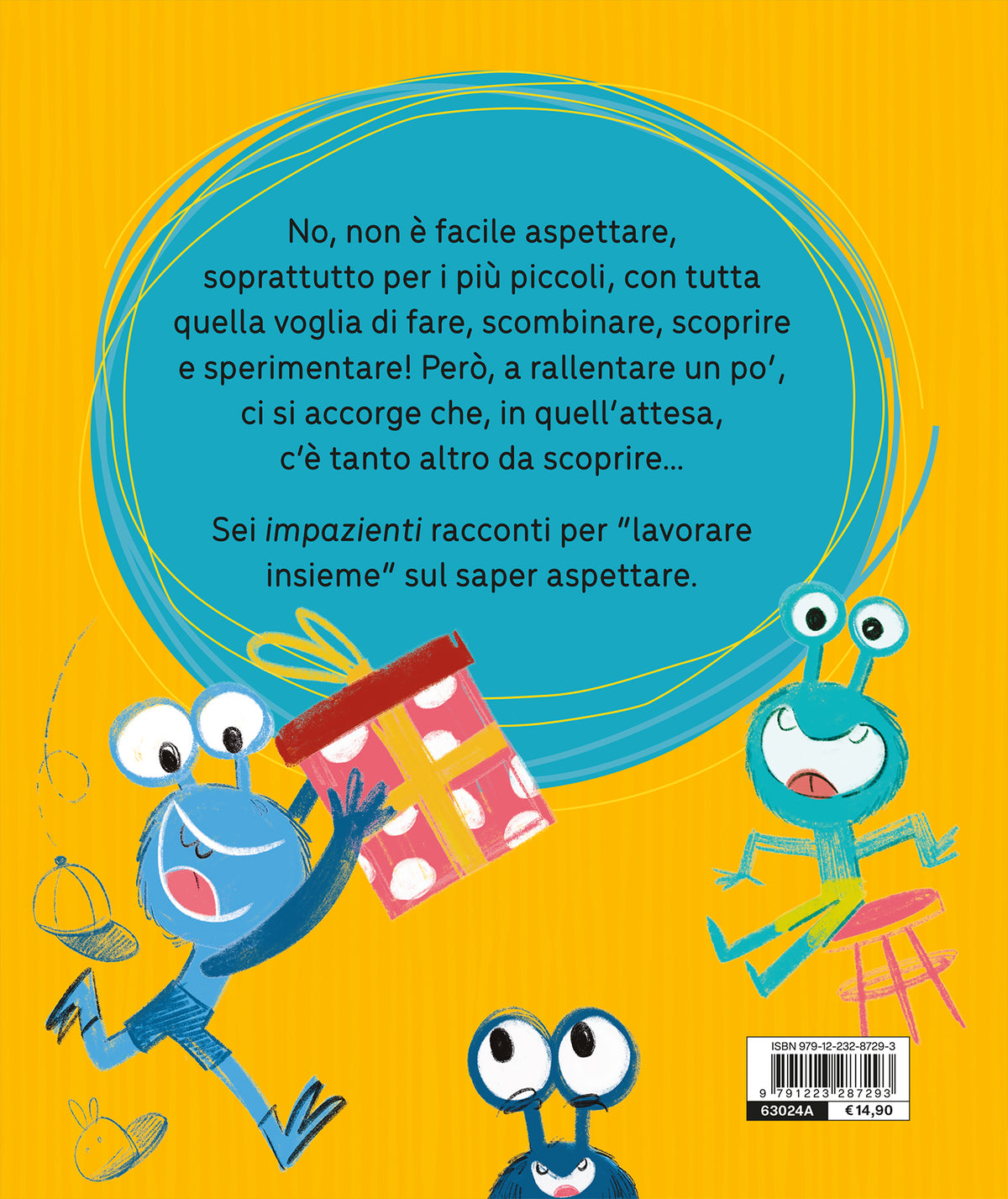 Ma io lo voglio ora!::Piccole storie di pazienza